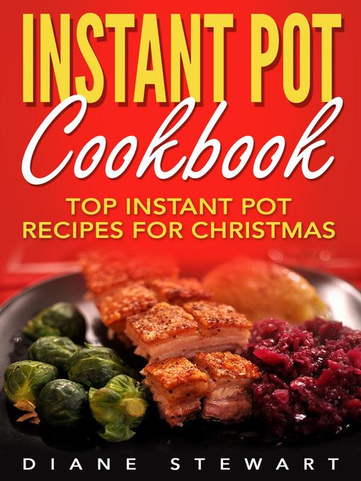 Title details for Instant Pot Cookbook by Diane Stewart - Available